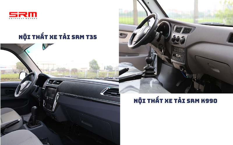 So sánh chi tiết về nội thất xe tải SRM T35 vs SRM K990