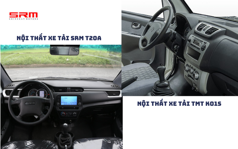 So sánh chi tiết nội thất xe tải SRM T20A vs TMT K01S