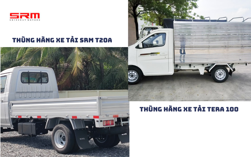 So sánh chi tiết về thùng hàng xe tải SRM T20A vs Tera 100