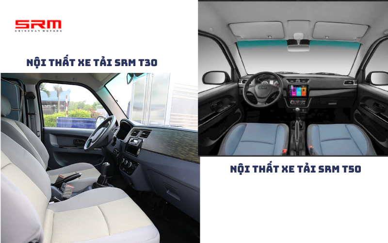 So sánh chi tiết về nội thất xe tải SRM T30 vs SRM T50